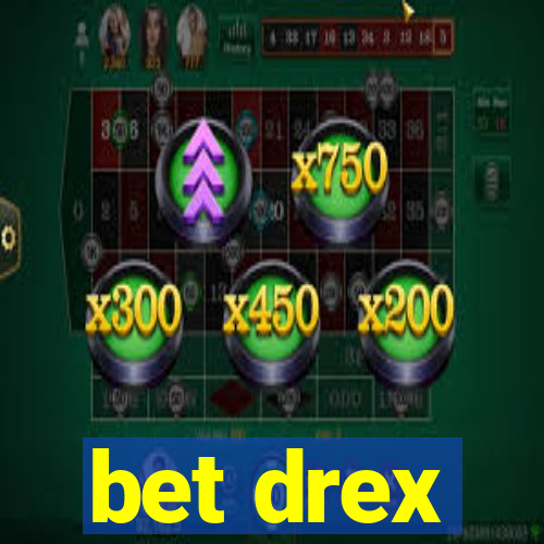 bet drex