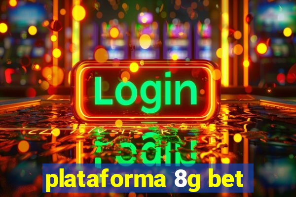 plataforma 8g bet