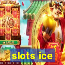 slots ice