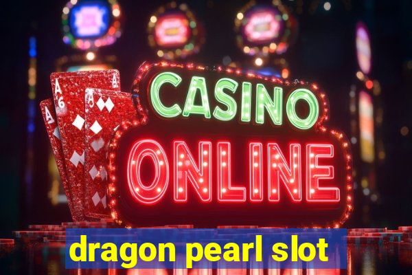 dragon pearl slot