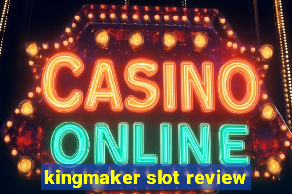 kingmaker slot review