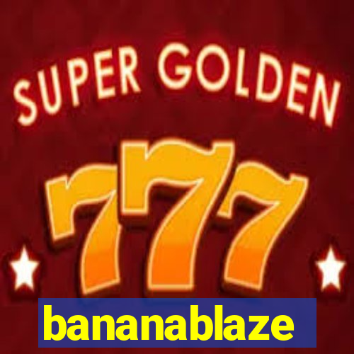 bananablaze