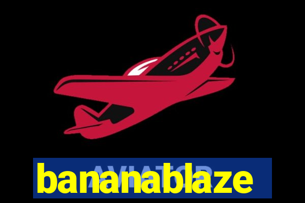 bananablaze