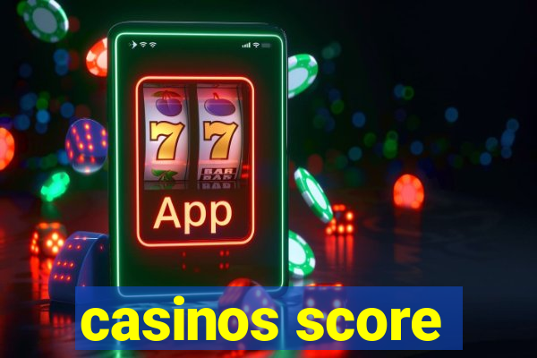 casinos score