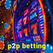 p2p betting