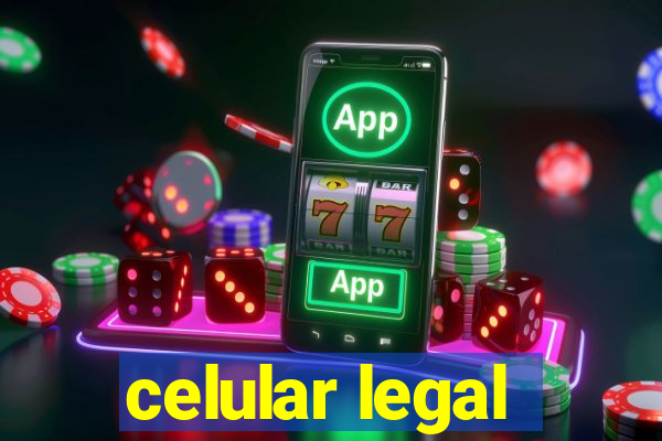 celular legal