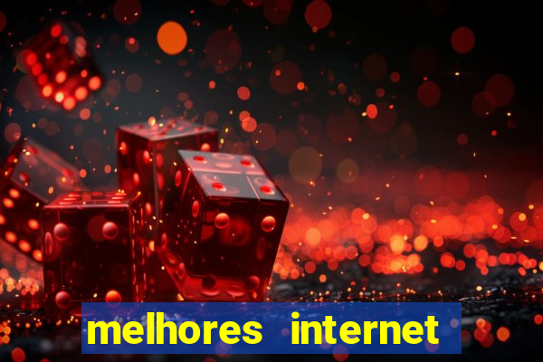 melhores internet para jogos