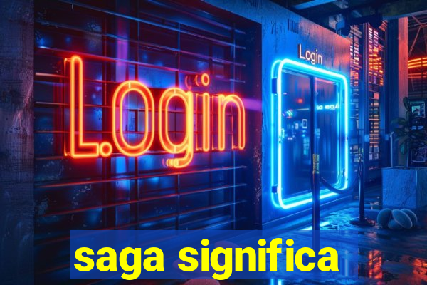 saga significa