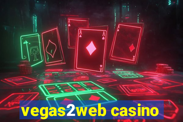 vegas2web casino