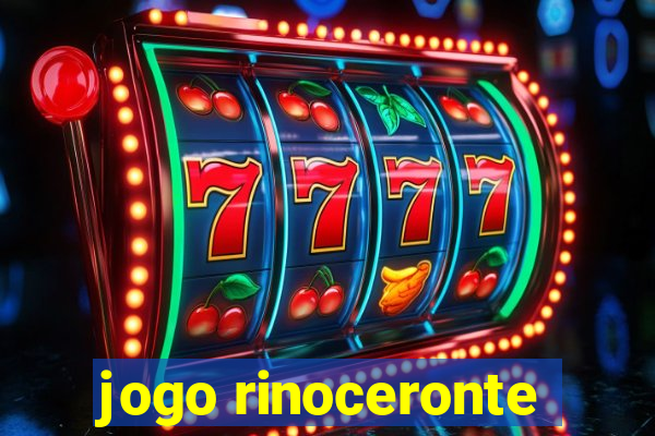 jogo rinoceronte