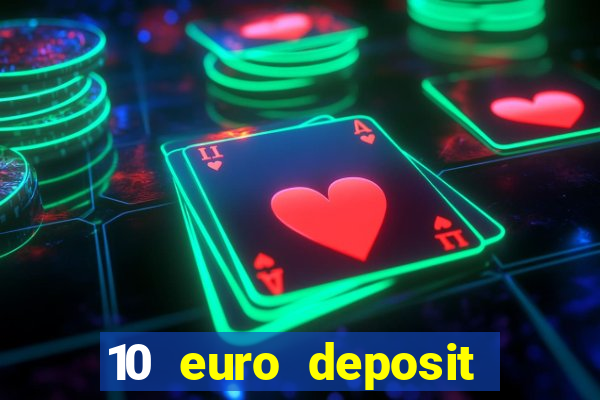 10 euro deposit casino paysafecard