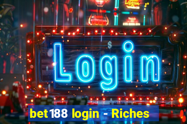 bet188 login - Riches