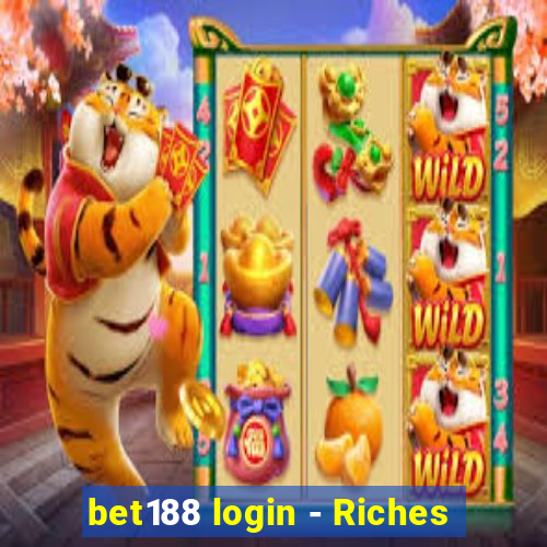 bet188 login - Riches