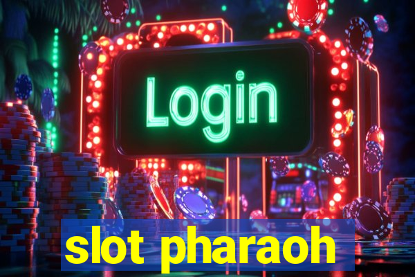 slot pharaoh