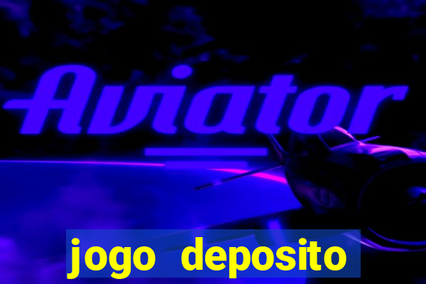 jogo deposito minimo 1 real