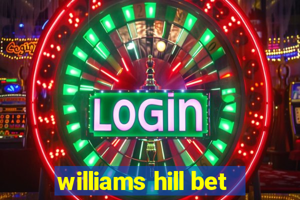 williams hill bet