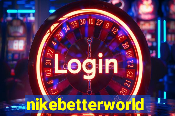 nikebetterworld.com