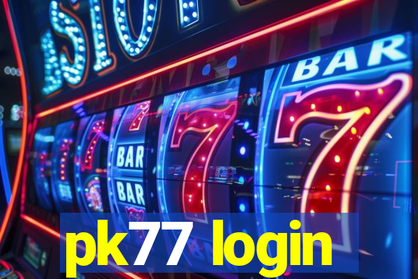 pk77 login