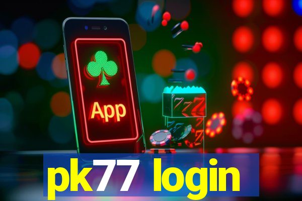 pk77 login