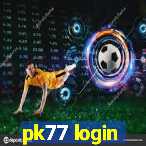 pk77 login