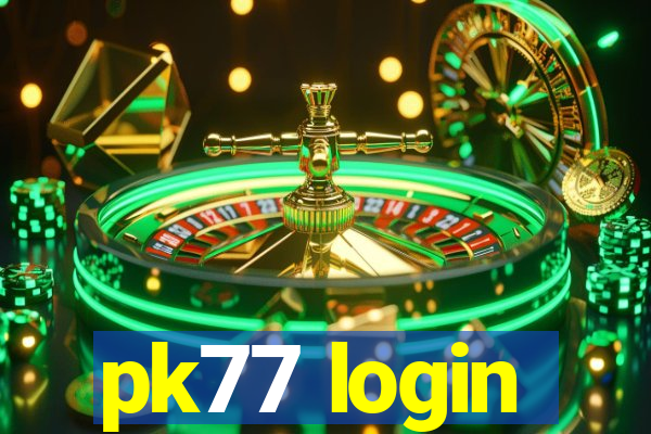 pk77 login