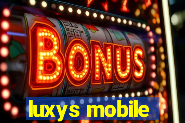 luxys mobile