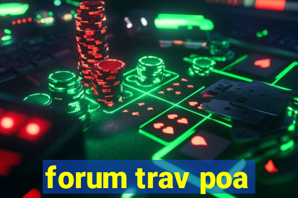 forum trav poa