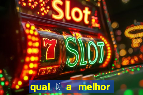 qual 茅 a melhor plataforma de jogo para ganhar dinheiro