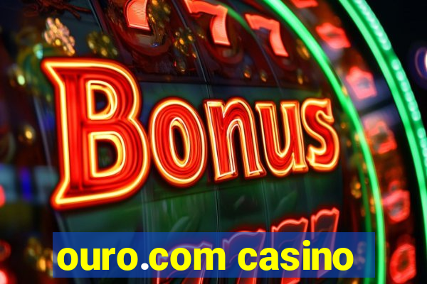 ouro.com casino