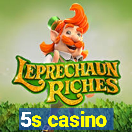 5s casino