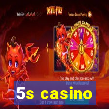 5s casino