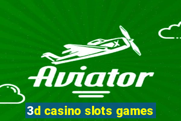 3d casino slots games