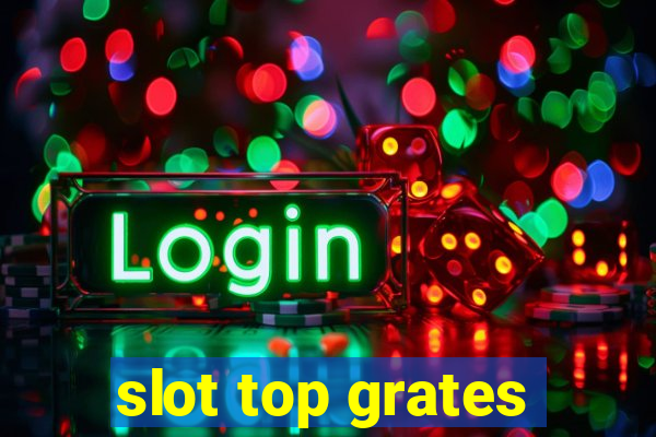 slot top grates