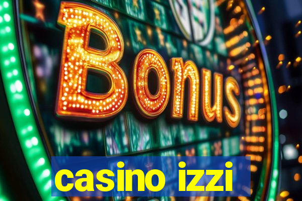 casino izzi