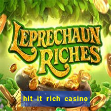 hit it rich casino slots bonus collector