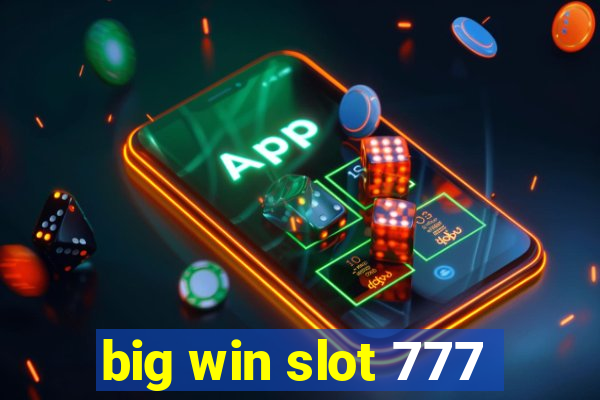 big win slot 777