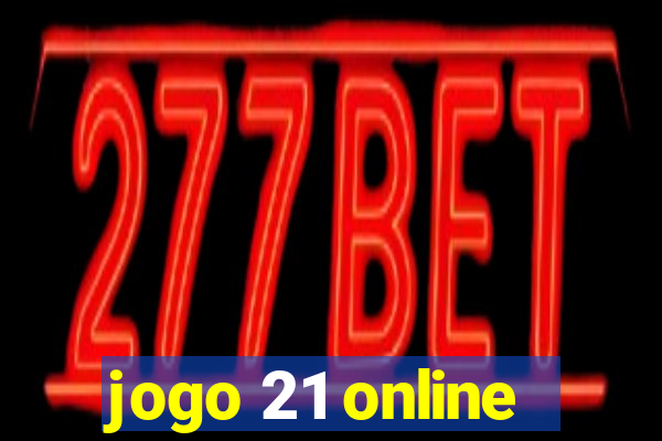 jogo 21 online