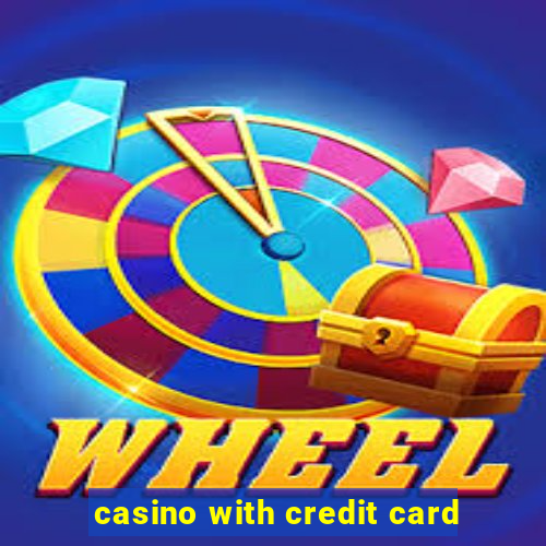 casino with credit card