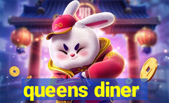 queens diner