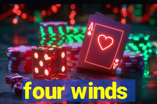 four winds