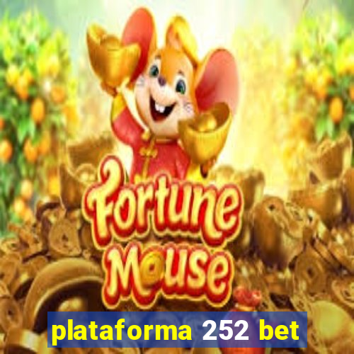 plataforma 252 bet