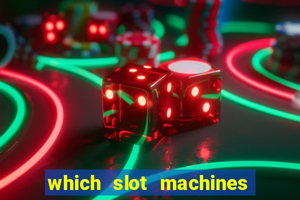 which slot machines pay the best 2020