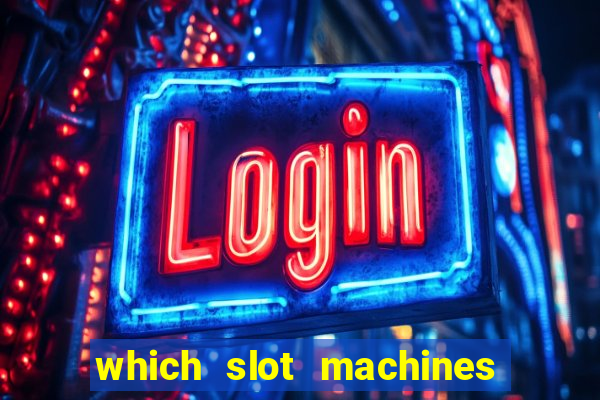 which slot machines pay the best 2020