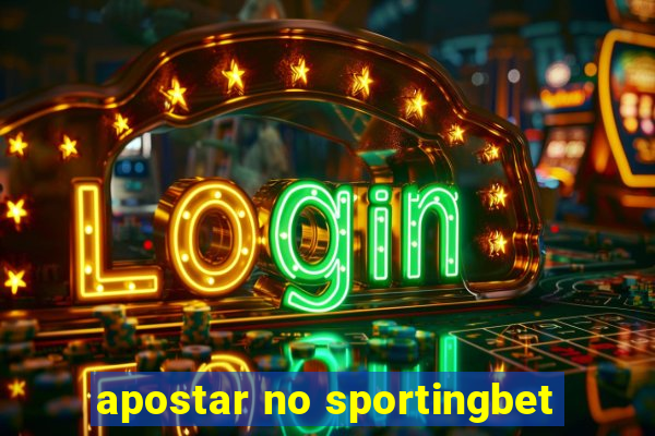 apostar no sportingbet