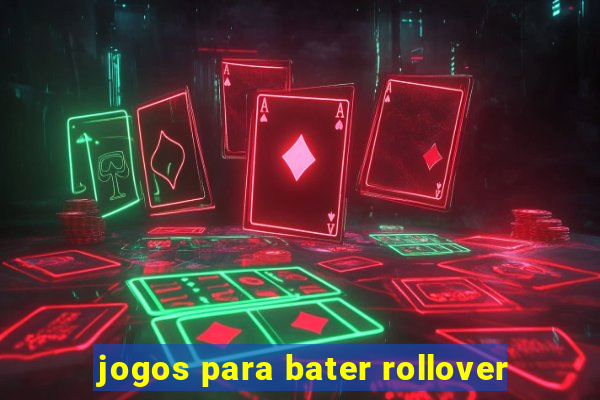 jogos para bater rollover