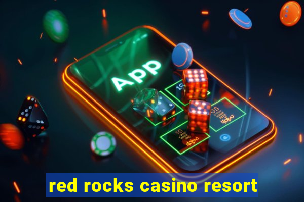 red rocks casino resort