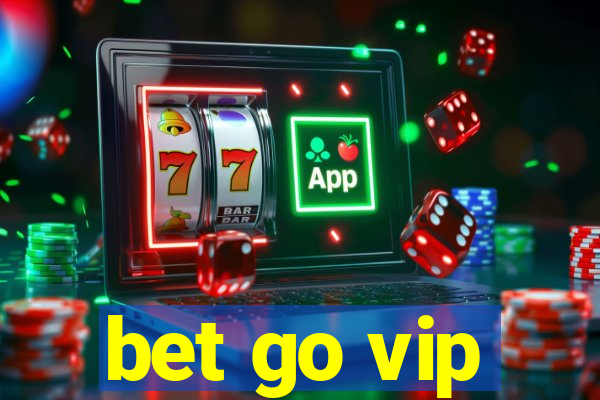 bet go vip