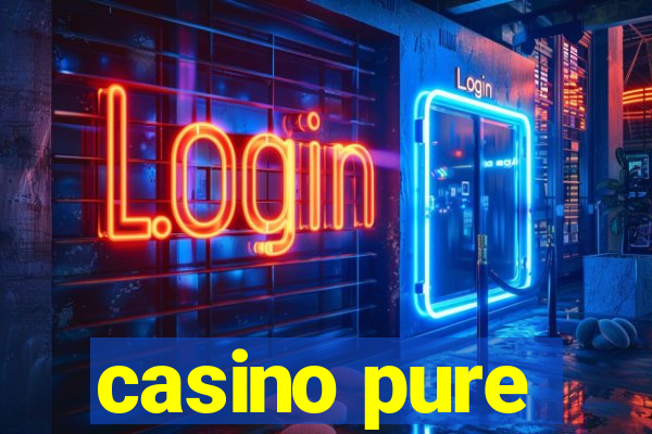 casino pure