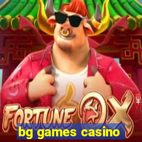 bg games casino