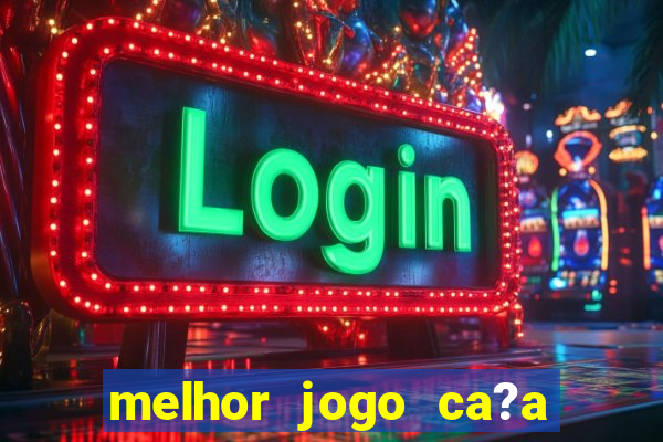 melhor jogo ca?a níqueis para ganhar dinheiro